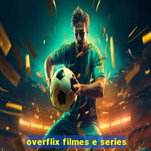 overflix filmes e series